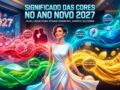 Significado-das-Cores-no-Ano-Novo-2027-Qual-Usar-na-Virada-para-Atrair-Dinheiro,-Amor-e-Sucesso